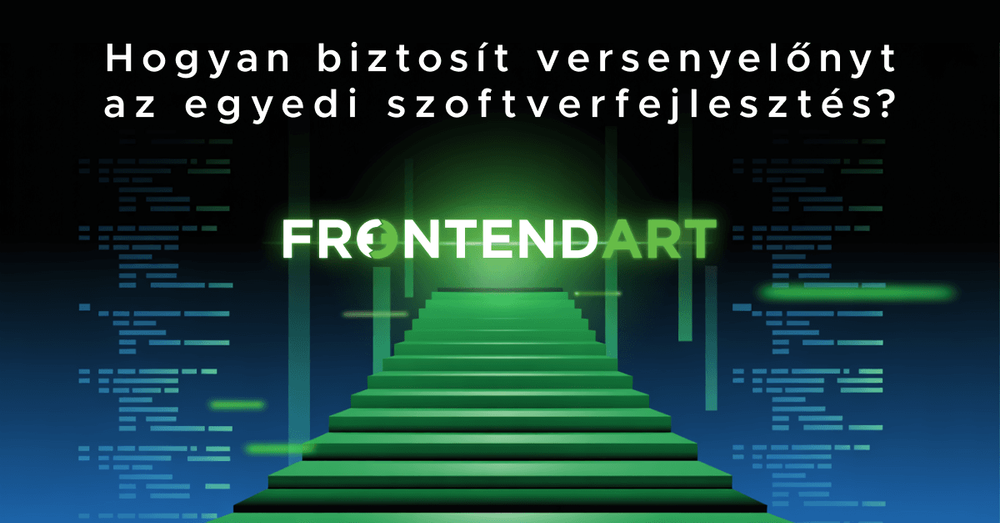 Hogyan biztosít versenyelőnyt az egyedi szoftverfejlesztés?