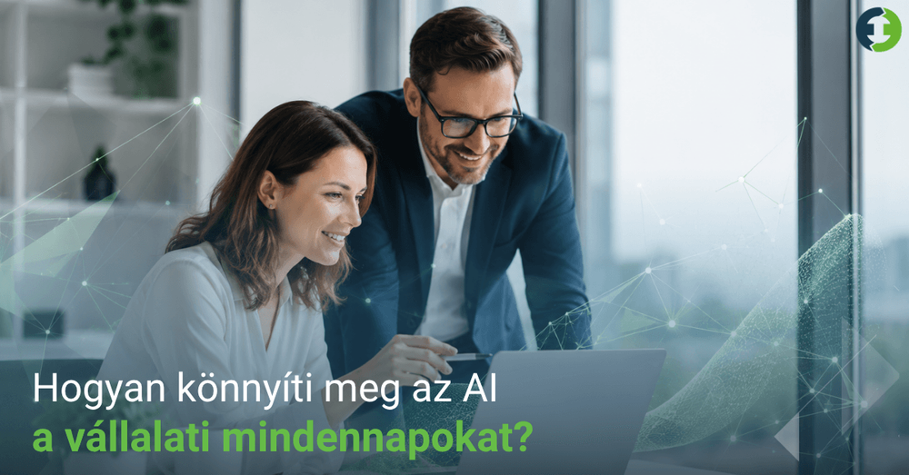 Hogyan könnyíti meg az AI a vállalati mindennapokat?